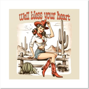 Well bless your heart; cowgirl; country; boots; cowgirl boots; western; desert; cactus; cacti; country and western; pin up girl; sass; sassy; southern; bless; sarcastic; sarcasm; Posters and Art